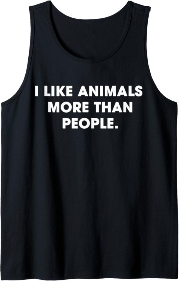 I Like Animals More Than People Offensive Humorous Vegan Tan... - Image 2